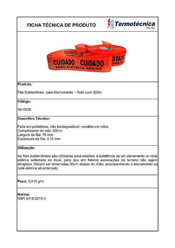 Fita Subterranea Para Aterramento Fornecida Em Rolo De 300Mt Com Largura 75Mm Tel-5530 Termotécnica
