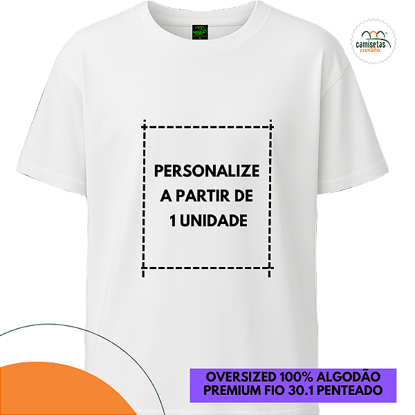 OVERSIZED Branca Personalizada Unitária - PERSONALIZE
