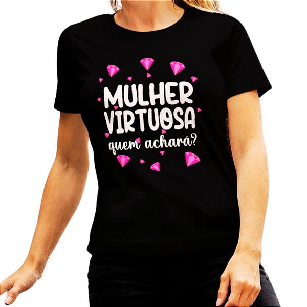 Camiseta Evangélica Feminina Gospel Mulher Virtuosa BabyLook