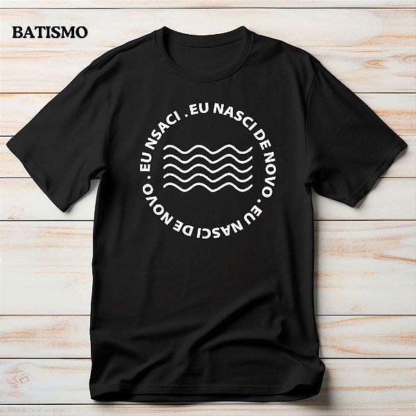 Camiseta Para Batismo Gospel Criativo Eu Nasci De Novo