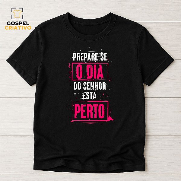 Camiseta Cristã Evangélica Prepare-se