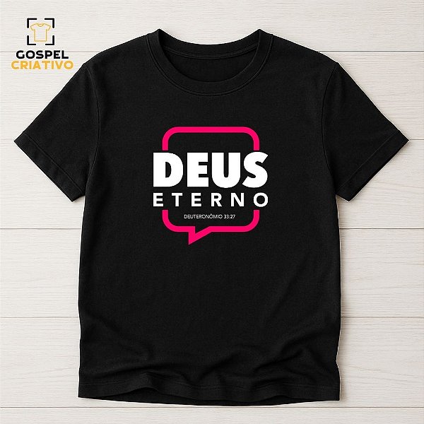 Camiseta Cristã Evangélica Deus Eterno