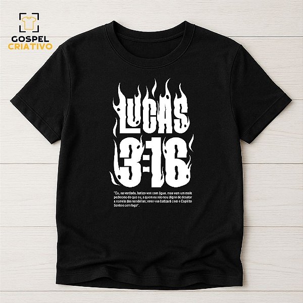 Camiseta Cristã Evangélica Lucas 3:16