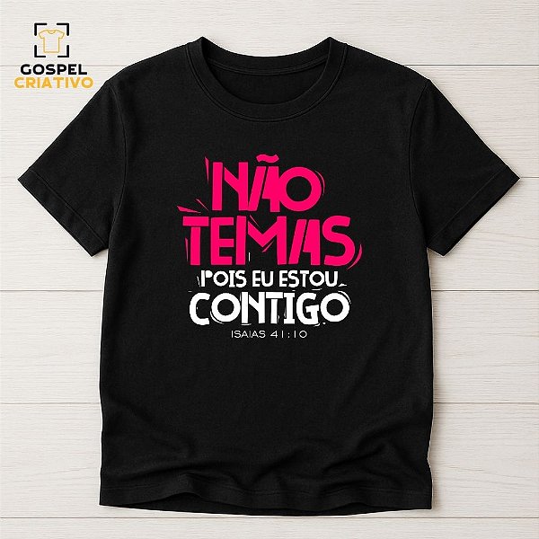 Camiseta Cristã Evangélica Não Temas