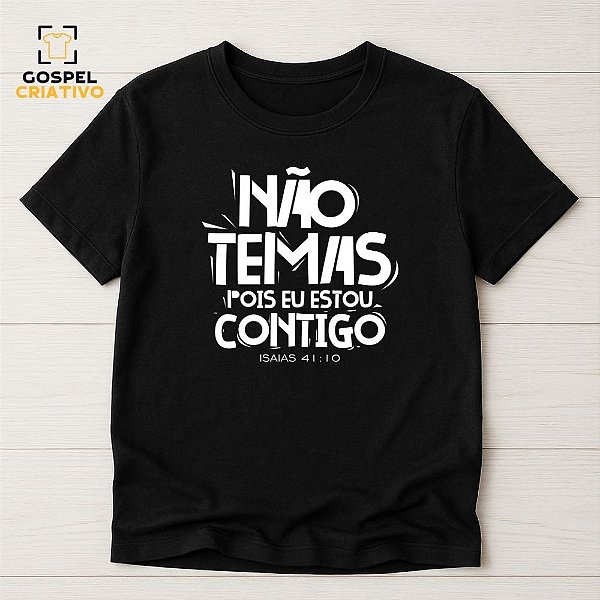 Camiseta Cristã Evangélica Não Temas