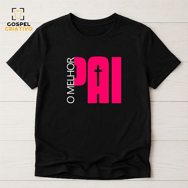 Camiseta Para Presentear o Pai