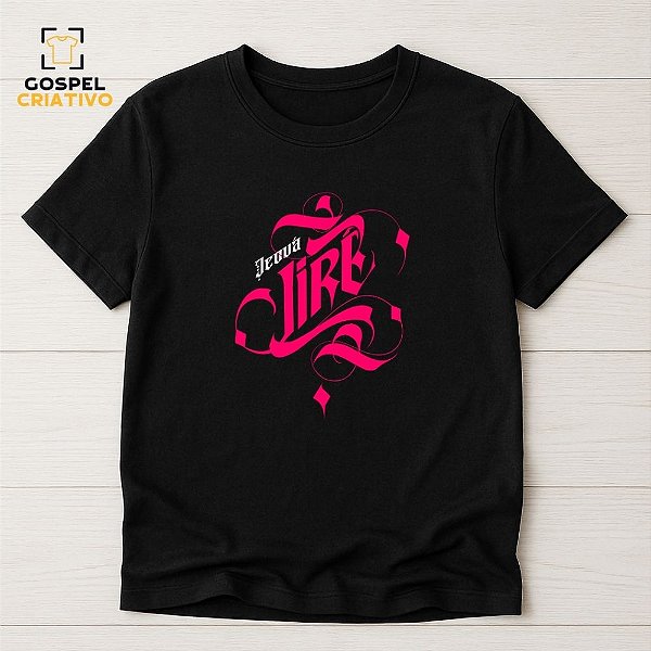 Camiseta Cristã Evangélica Jeová Jiré