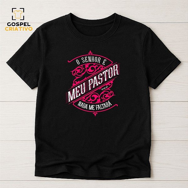 Camiseta Cristã Evangélica Meu Pastor