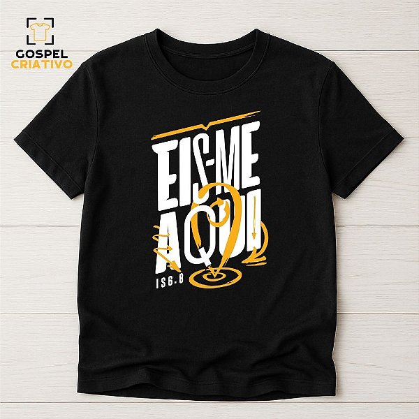 Camiseta Cristã Evangélica Eis-me Aqui