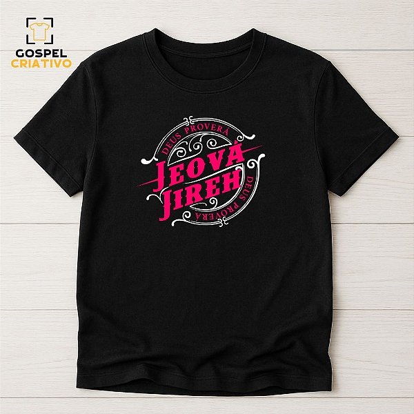 Camiseta Cristã Evangélica Jeová Jiré