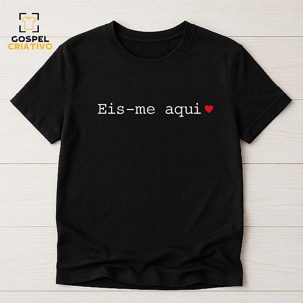 Camiseta Cristã Evangélica Eis-me Aqui