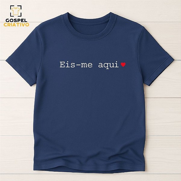 Camiseta Cristã Evangélica Eis-me Aqui