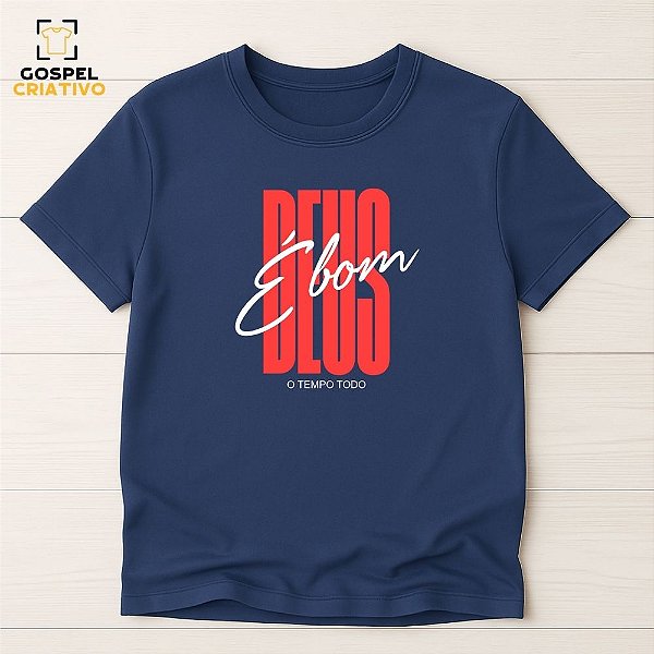 Camiseta Cristã Evangélica Deus é Bom