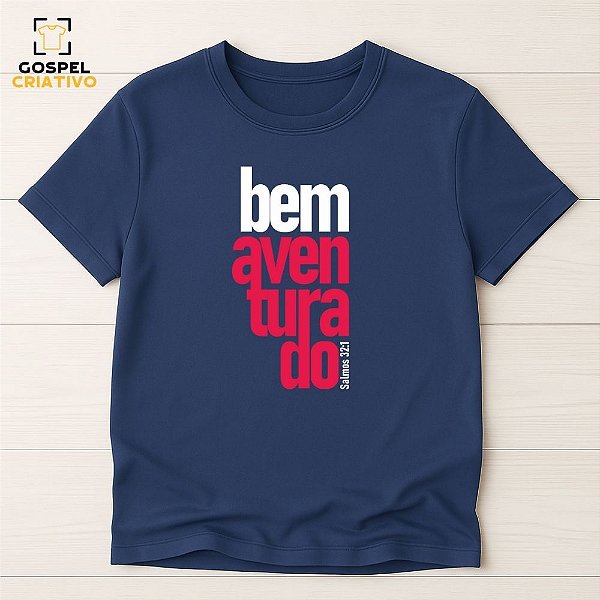 Camiseta Cristã Evangélica Bem Aventurado