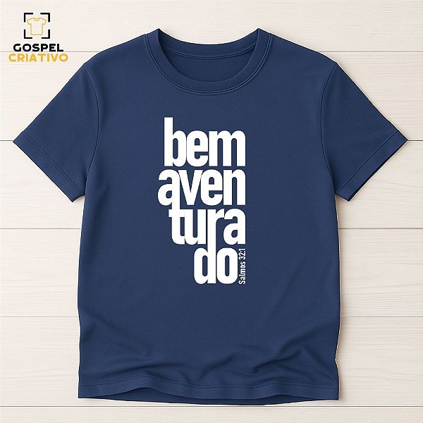 Camiseta Cristã Evangélica Bem Aventurado