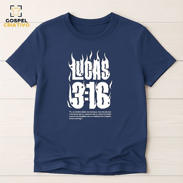 Camiseta Cristã Evangélica Lucas 3:16