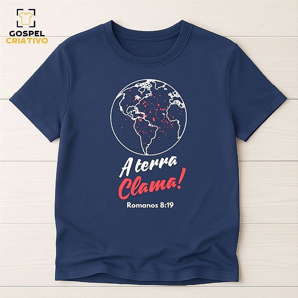 Camiseta Cristã Evangélica A Terra Clama