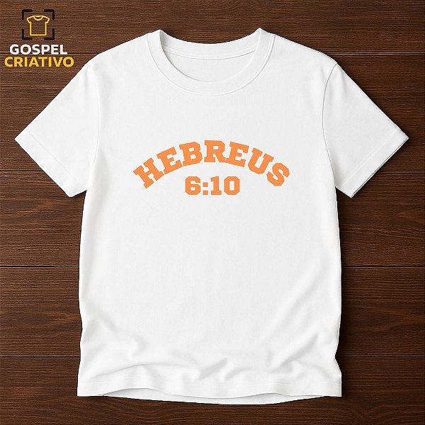Camiseta Cristã Evangélica Hebreus 6