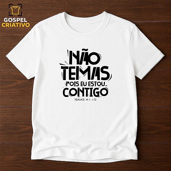 Camiseta Cristã Evangélica Não Temas