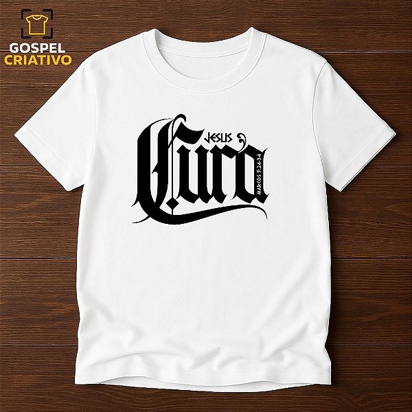 Camiseta Cristã Evangélica Cura