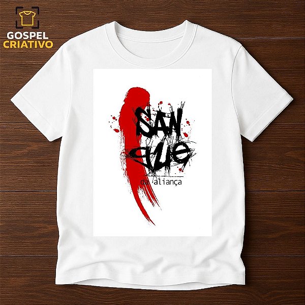 Camiseta Cristã Evangélica Sangue de Jesus