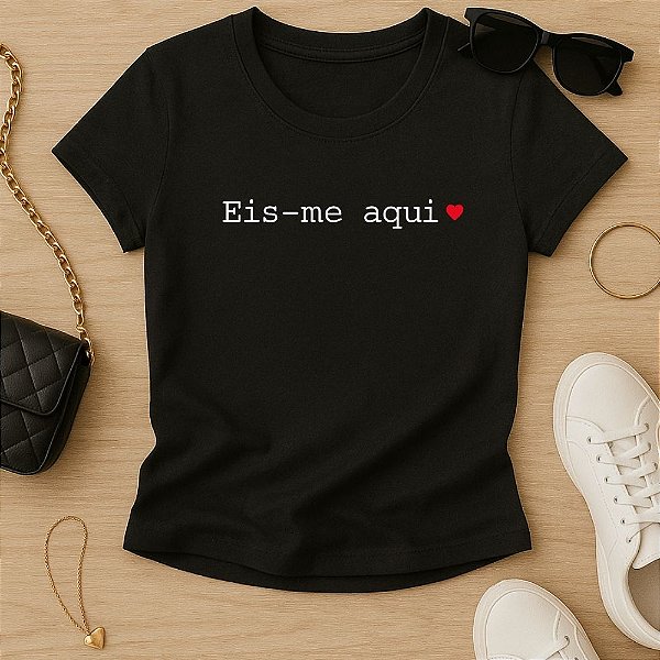 Baby Look Feminina Cristã Eis me Aqui