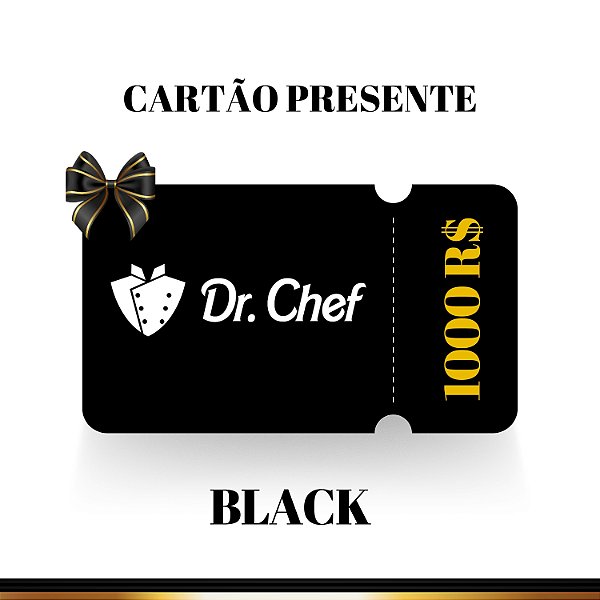 Cartão Presente Dr Chef Black R$1000