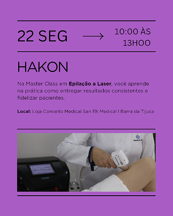 WORKSHOP PRESENCIAL - EPILAÇÃO A LASER COM HAKON - MEDICAL SAN