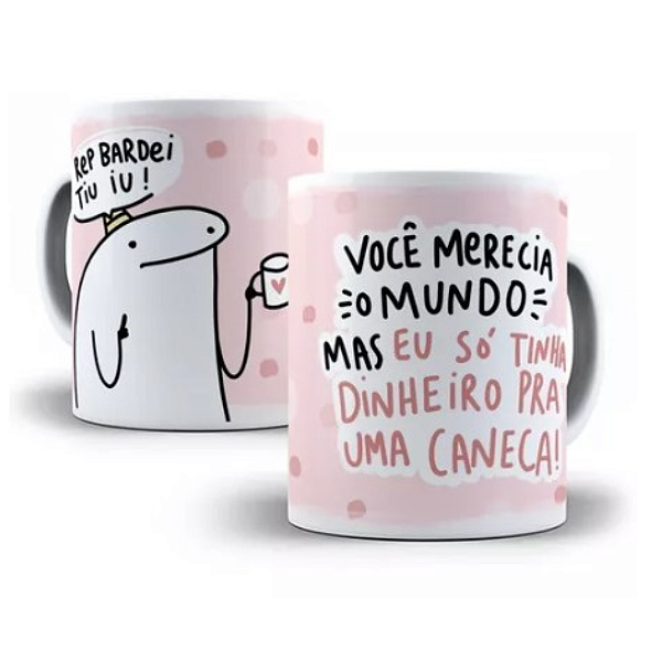 CANECA FLORK MEME VOCE MERECE – Gi Flores