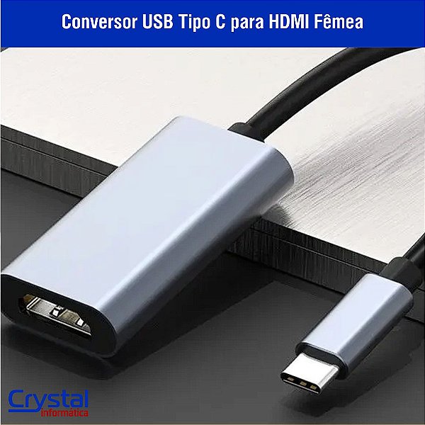 Conversor USB Tipo C para HDMI Fêmea