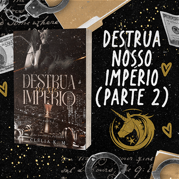 DESTRUA NOSSO IMPÉRIO - PARTE 2