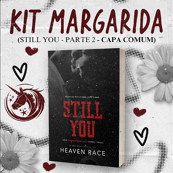 KIT MARGARIDA - STILL YOU - PARTE 2