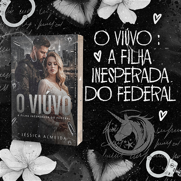 O VIÚVO: A FILHA INESPERADA DO FEDERAL
