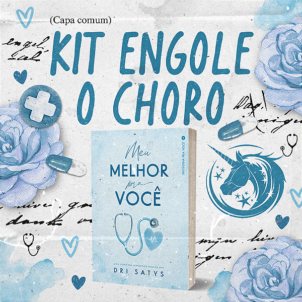 KIT ENGOLE O CHORO - MEU MELHOR PRA VOCÊ