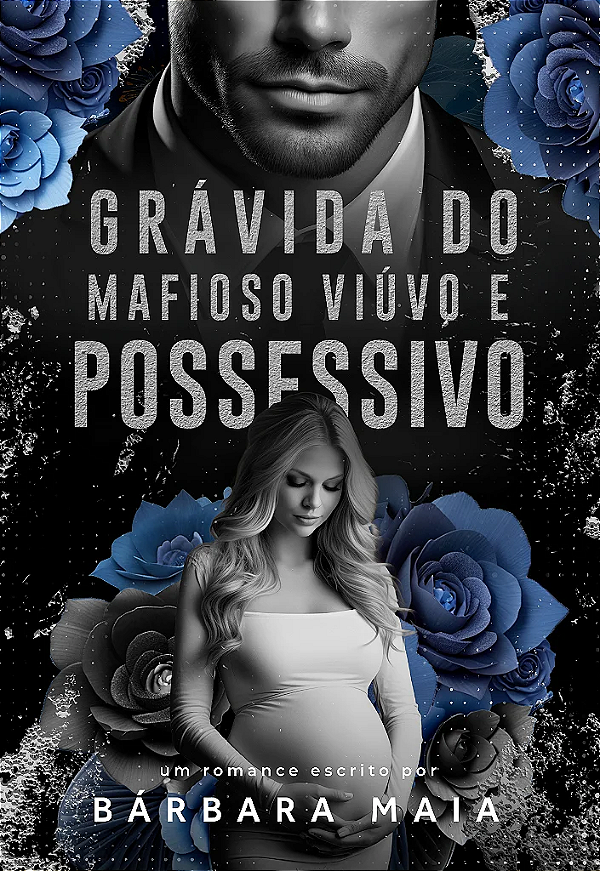 GRÁVIDA DO MAFIOSO VIÚVO E POSSESSIVO - UNI 60K 🥳