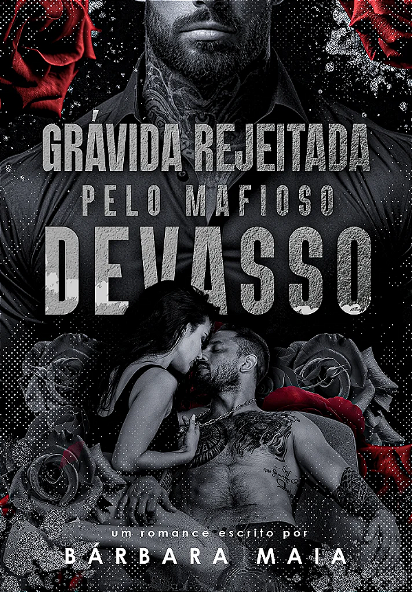 GRÁVIDA REJEITADA PELO MAFIOSO DEVASSO - MARATONA BIENAL 📚