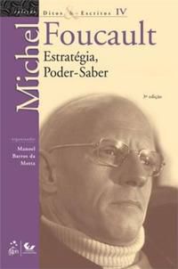 DITOS E ESCRITOS - VOL. IV - ESTRATÉGIA PODER-SABER