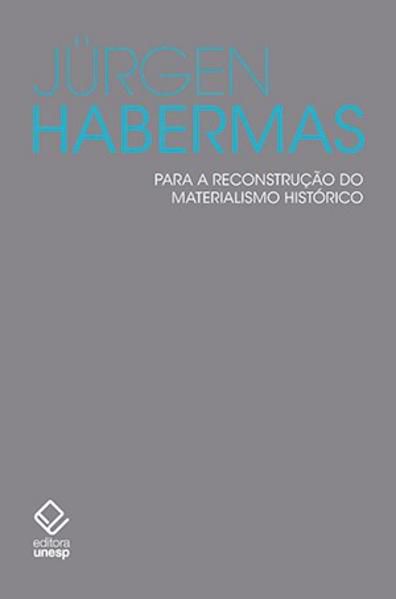 PARA A RECONSTRUÇÃO DO MATERIALISMO HISTÓRICO