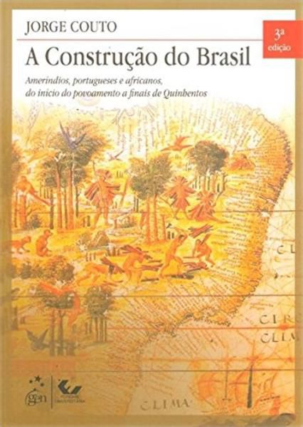 A CONSTRUÇÃO DO BRASIL