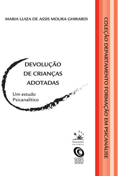 DEVOLUÇÃO DE CRIANÇAS ADOTADAS - VOL. 4