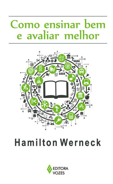 COMO ENSINAR BEM E AVALIAR MELHOR