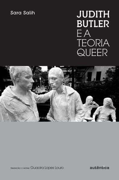 JUDITH BUTLER E A TEORIA QUEER