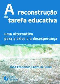 A RECONSTRUÇÃO DA TAREFA EDUCATIVA