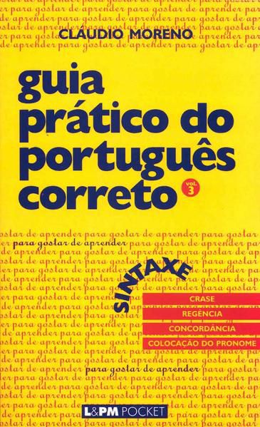 GUIA PRÁTICO DO PORTUGUÊS CORRETO - SINTAXE - VOL. 3 - VOL. 471