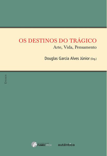 OS DESTINOS DO TRÁGICO