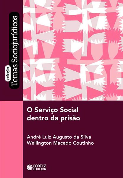 O SERVIÇO SOCIAL DENTRO DA PRISÃO