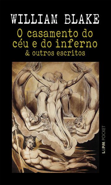 O CASAMENTO DO CÉU E DO INFERNO E OUTROS ESCRITOS - VOL. 452
