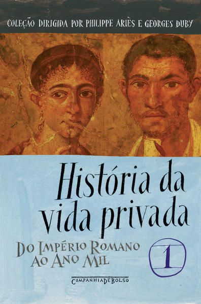 HISTÓRIA DA VIDA PRIVADA, VOL. 1