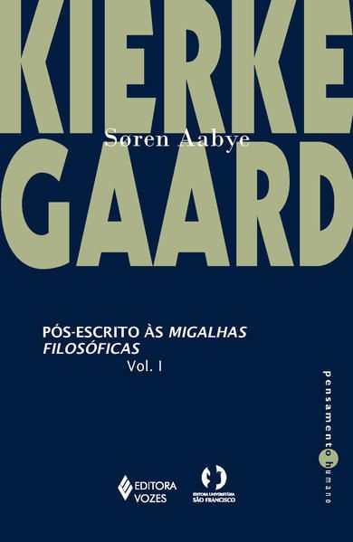 PÓS-ESCRITO ÀS MIGALHAS FILOSÓFICAS VOL. 1