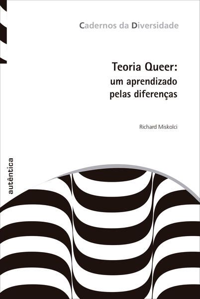 TEORIA QUEER: UM APRENDIZADO PELAS DIFERENÇAS - 3ª EDIÇÃO